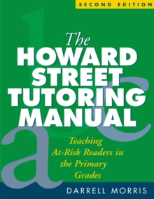 The Howard Street Tutoring Manual : Teaching At-Risk Readers in the Primary Grades