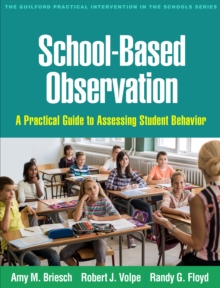 School-Based Observation : A Practical Guide to Assessing Student Behavior