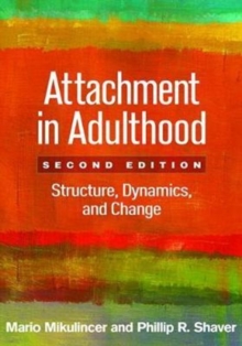 Attachment in Adulthood, Second Edition : Structure, Dynamics, and Change