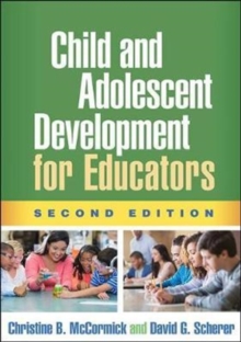 Child and Adolescent Development for Educators, Second Edition