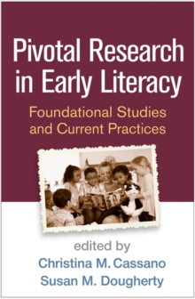 Pivotal Research in Early Literacy : Foundational Studies and Current Practices, Paperback / softback Book Pivotal Research in Early Literacy : Foundational Studies and Current Practices, Paperback / softback Book
