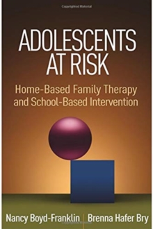 Adolescents at Risk : Home-Based Family Therapy and School-Based Intervention