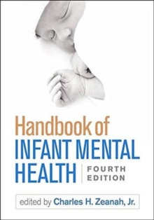 Handbook of Infant Mental Health, Fourth Edition