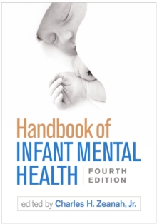 Handbook of Infant Mental Health, Fourth Edition