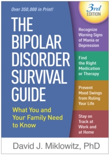 The Bipolar Disorder Survival Guide : What You and Your Family Need to Know