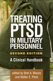 Treating PTSD in Military Personnel : A Clinical Handbook