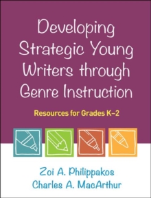 Developing Strategic Young Writers through Genre Instruction : Resources for Grades K-2, Hardback Book Developing Strategic Young Writers through Genre Instruction : Resources for Grades K-2, Hardback Book