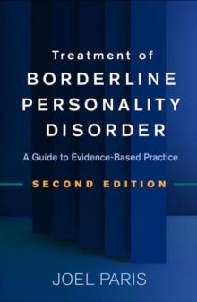 Treatment of Borderline Personality Disorder, Second Edition : A Guide to Evidence-Based Practice