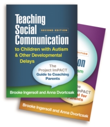 Teaching Social Communication to Children with Autism and Other Developmental Delays (2-book set) : The Project ImPACT Guide to Coaching Parents and The Project ImPACT Manual for Parents