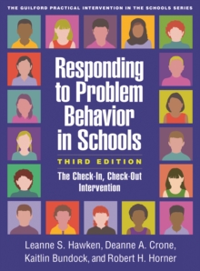 Responding to Problem Behavior in Schools : The Check-In, Check-Out Intervention