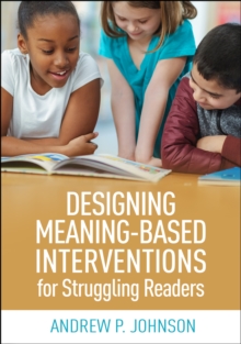 Designing Meaning-Based Interventions for Struggling Readers