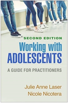 Working with Adolescents, Second Edition : A Guide for Practitioners