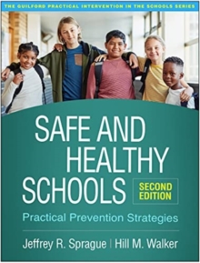 Safe and Healthy Schools, Second Edition : Practical Prevention Strategies