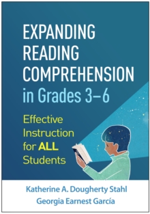 Expanding Reading Comprehension in Grades 3-6 : Effective Instruction for All Students