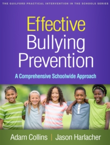 Effective Bullying Prevention : A Comprehensive Schoolwide Approach