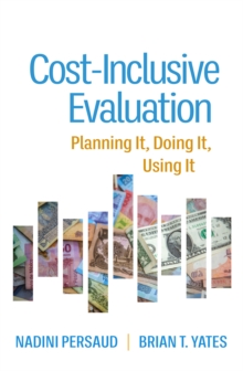 Cost-Inclusive Evaluation : Planning It, Doing It, Using It