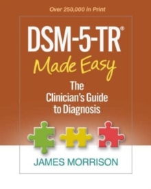 DSM-5-TR Made Easy : The Clinician's Guide to Diagnosis