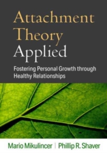 Attachment Theory Applied : Fostering Personal Growth through Healthy Relationships