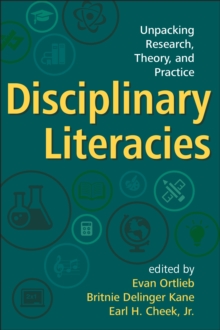 Disciplinary Literacies : Unpacking Research, Theory, and Practice