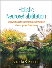 Holistic Neurorehabilitation : Interventions to Support Functional Skills after Acquired Brain Injury