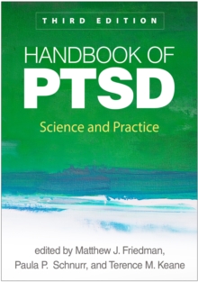 Handbook of PTSD, Third Edition : Science and Practice