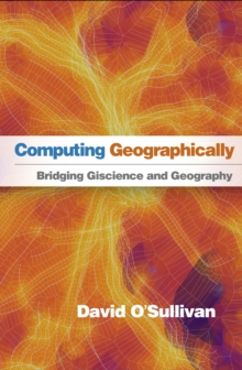 Computing Geographically : Bridging Giscience and Geography