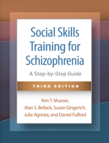 Social Skills Training for Schizophrenia : A Step-by-Step Guide