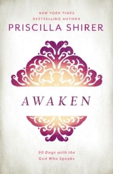 Awaken : 90 Days With The God Who Speaks