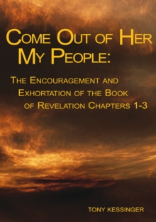 Come out of Her My People : : the Encouragement and Exhortation