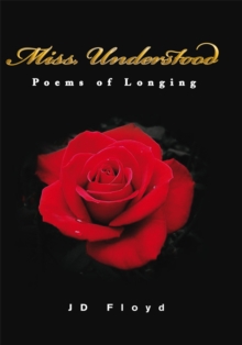 Miss. Understood : Poems of Longing