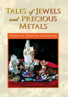 Tales of Jewels and Precious Metals