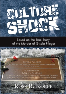 Culture Shock : Based on the True Story of the Tragic Murder of Gisela Pfleger