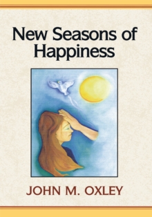 New Seasons of Happiness : The Ultimate Dimension of Life