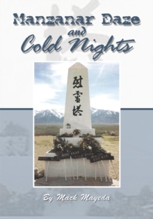 Manzanar Daze and Cold Nights