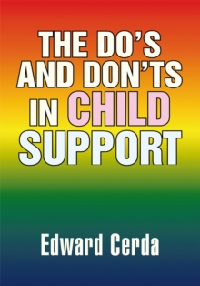 The Do's and Don'ts in Child Support