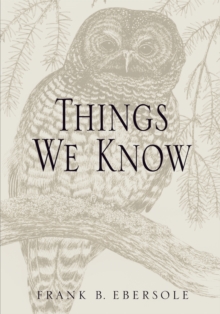 Things We Know: Fifteen Essays on Problems of Knowledge : Second Edition