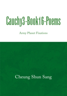 Cauchy3-Book16-Poems : Army Planet Fixations