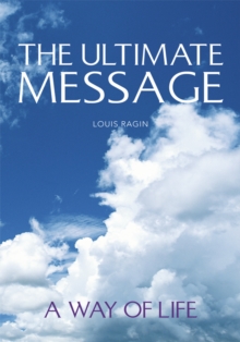 The Ultimate Message : A Way of Life