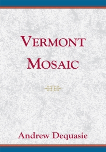 Vermont Mosaic : Whizzers and Other Short Fictional Tales of Vermont