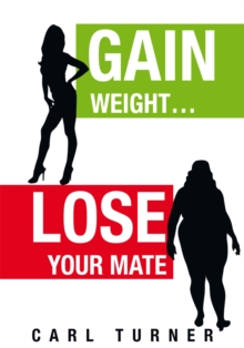 Gain Weight...Lose Your Mate