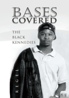 Bases Covered : The Black Kennedies