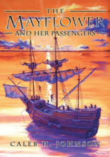 The Mayflower and Her Passengers