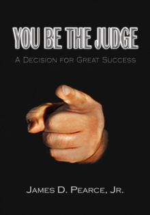 You Be the Judge : A Decision for Great Success