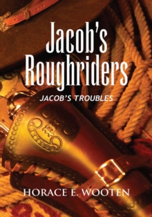 Jacob's Roughriders : Jacob's Troubles