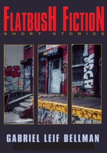 Flatbush Fiction : Short Stories