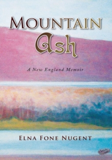 Mountain Ash : A New England Memoir