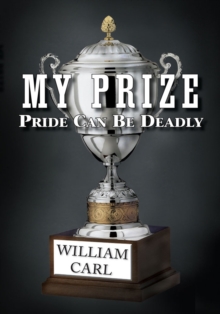 My Prize : Pride Can Be Deadly