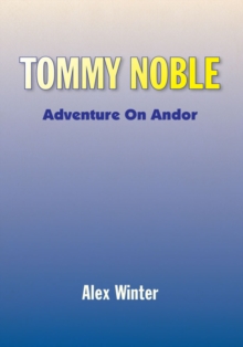 Tommy Noble : Adventure on Andor