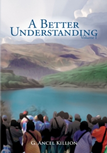 A Better Understanding (Vol. 1) : Volume I