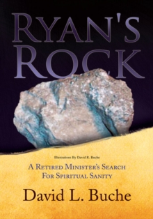 Ryan's Rock : A Retired Minister Search for Spiritual Sanity